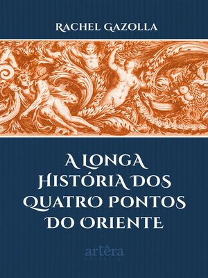 cover image of A Longa História dos Quatro Pontos do Oriente